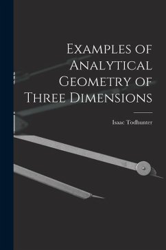 Examples of Analytical Geometry of Three Dimensions - Todhunter, Isaac