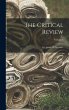 The Critical Review: Or, Annals Of... - Bild 1