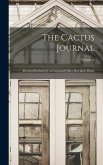 The Cactus Journal: Devoted Exclusively to Cacti and Other Succulent Plants; Volume 2