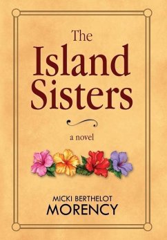 The Island Sisters - Morency, Micki Berthelot