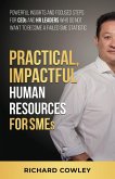 Practical, Impactful Human Resources for SMEs: For CEOs and HR leaders who do not want to become failed SME statistics Practical, Impactful Human Resources for SMEs: For CEOs and HR leaders who do not want to become failed SME statistics