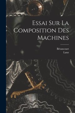 Essai Sur La Composition Des Machines - Bétancourt