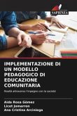 IMPLEMENTAZIONE DI UN MODELLO PEDAGOGICO DI EDUCAZIONE COMUNITARIA