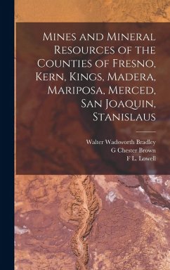 Cover Mines and Mineral Resources of the Counties of Fresno, Kern, Kings, Madera, Mariposa, Merced, San Joaquin, Stanislaus