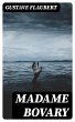 Madame Bovary (eBook, ePUB) - Bild 1