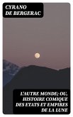 L'autre monde; ou, Histoire comique des Etats et Empires de la Lune (eBook, ePUB)