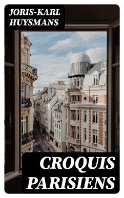 Croquis parisiens (eBook, ePUB) - Huysmans, Joris-Karl