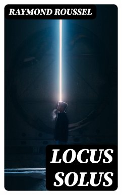 Locus Solus (eBook, ePUB) - Roussel, Raymond