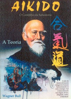 Aikido o caminho da sabedoria (eBook, ePUB) - Bull, Wagner