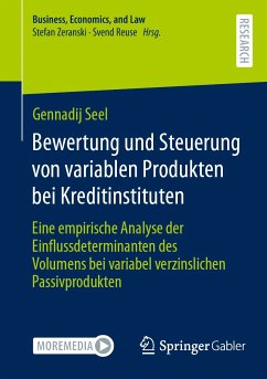 Bewertung und Steuerung von variablen Produkten bei Kreditinstituten (eBook, PDF) - Seel, Dr. Gennadij