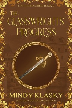 The Glasswrights' Progress (Lost Guild, #2) (eBook, ePUB) - Klasky, Mindy