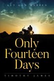 Only Fourteen Days (eBook, ePUB)