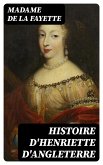 Histoire d'Henriette d'Angleterre (eBook, ePUB)