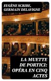 La Muette de Portici: Opéra en cinq actes (eBook, ePUB)