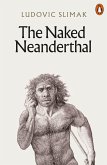 The Naked Neanderthal (eBook, ePUB)