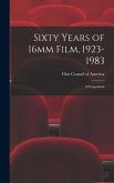 Sixty Years of 16mm Film, 1923-1983: A Symposium