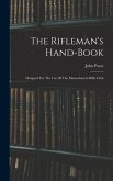 The Rifleman's Hand-book