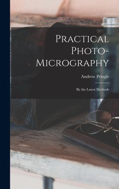 Practical Photo-Micrography - Pringle, Andrew