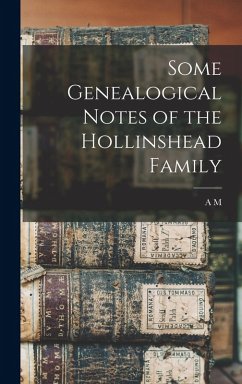 Cover Some Genealogical Notes of the Hollinshead Family
