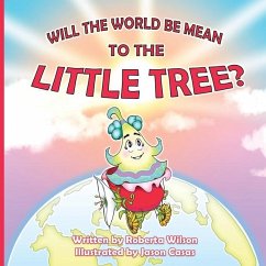 Will The World Be Mean To The Little Tree - Wilson, Roberta