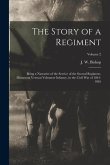 The Story of a Regiment; Being a Narrative of the Service of the Second Regiment, Minnesota Veteran Volunteer Infantry, in the Civil War of 1861-1865;