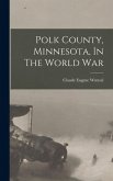 Polk County, Minnesota, In The World War