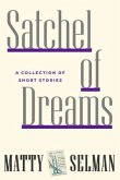 Satchel of Dreams: A Collection of Short Stories