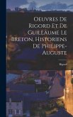 Oeuvres de Rigord et de Guillaume le Breton, Historiens de Philippe-Auguste