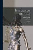 The law of Distress: With an Appendix of Forms, Table of Statutes, &c.