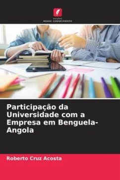 Participação da Universidade com a Empresa em Benguela-Angola - Cruz Acosta, Roberto