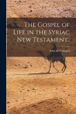 The Gospel of Life in the Syriac New Testament..