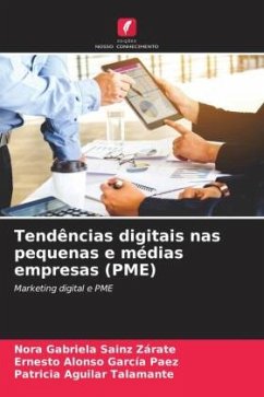 Tendências digitais nas pequenas e médias empresas (PME) - Sainz Zárate, Nora Gabriela;García Paez, Ernesto Alonso;Aguilar Talamante, Patricia