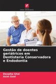 Gestão de doentes geriátricos em Dentisteria Conservadora e Endodontia