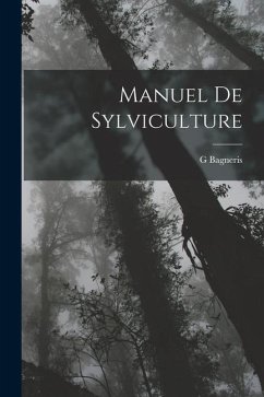 Manuel De Sylviculture - Bagneris, G.