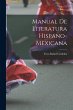 Manual De Literatura Hispano-Mexicana - Bild 1