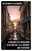 Amori et dolori sacrum: La mort de Venise (eBook, ePUB) Amori et dolori sacrum: La mort de Venise (eBook, ePUB)