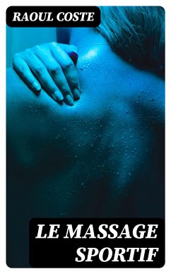 Le massage sportif (eBook, ePUB) - Coste, Raoul