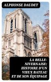 La Belle-Nivernaise: Histoire d'un vieux bateau et de son équipage (eBook, ePUB)