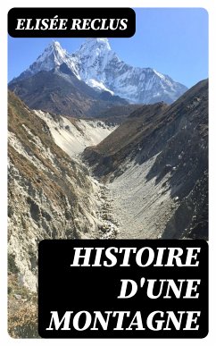 Histoire d'une Montagne (eBook, ePUB) - Reclus, Elisée