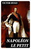 Napoléon Le Petit (eBook, ePUB)