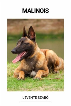 Malinois (eBook, ePUB) - Szabó, Levente