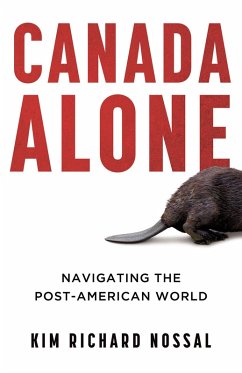 Canada Alone (eBook, ePUB) - Nossal, Kim Richard