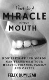 There is a Miracle in Your Mouth (eBook, ePUB)