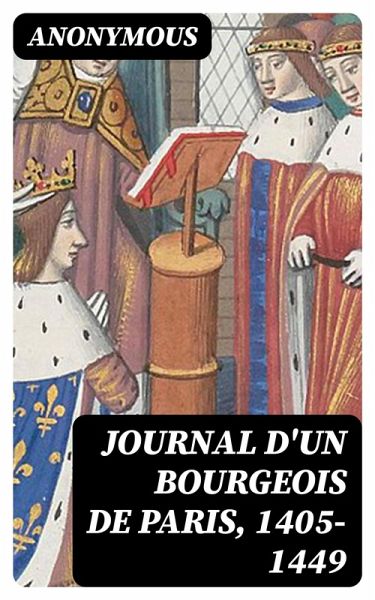 Journal d'un bourgeois de Paris, 1405-1449 (eBook, ePUB)