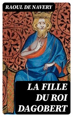 Cover La fille du roi Dagobert (eBook, ePUB)