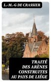 Traité des Arènes construites au Pays de Liége (eBook, ePUB)