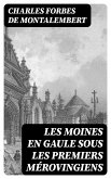 Les moines en Gaule sous les premiers mérovingiens (eBook, ePUB)