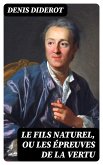 Le fils naturel, ou Les épreuves de la vertu (eBook, ePUB)