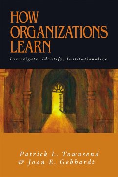 How Organizations Learn (eBook, PDF) - Townsend, Patrick L.; Gebhardt, Joan E.