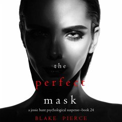 The Perfect Mask (A Jessie Hunt Psychological Suspense Thriller—Book Twenty-Four) (MP3-Download) - Pierce, Blake